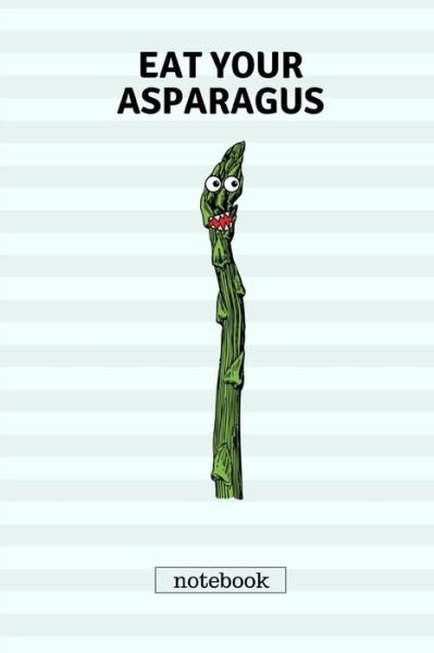 Cover for Fruity Publishing · Eat Your Asparagus (Paperback Book) (2018)