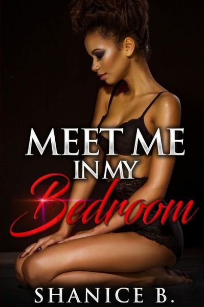 Cover for Shanice B · Meet Me In My Bedroom (Paperback Book) (2018)