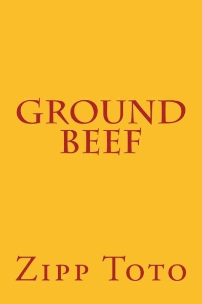 Cover for Zipp Toto · Ground Beef (Paperback Book) (2018)