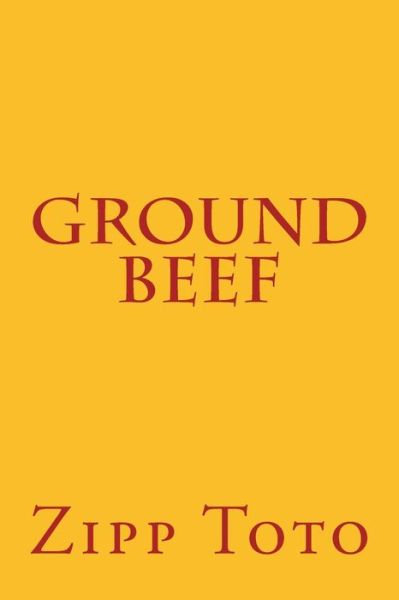 Cover for Zipp Toto · Ground Beef (Paperback Book) (2018)