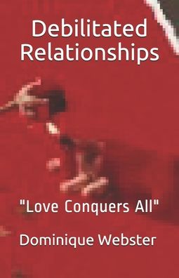 Cover for Dominique Webster · Debilitated Relationships (Paperback Book) (2020)