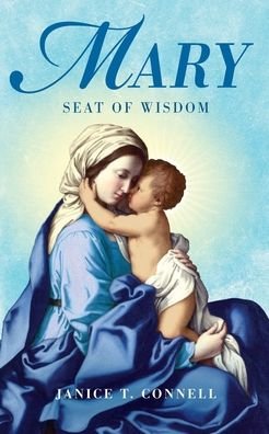 Cover for Janice T. Connell · Mary Seat of Wisdom (Bok) (2022)