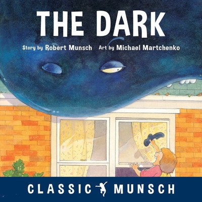 Cover for Robert Munsch · The Dark - Classic Munsch (Paperback Book) (2019)