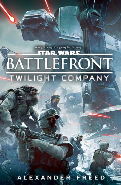 Cover for Alexander Freed · Star Wars: Battlefront: Twilight Company - Star Wars (Paperback Book) (2016)