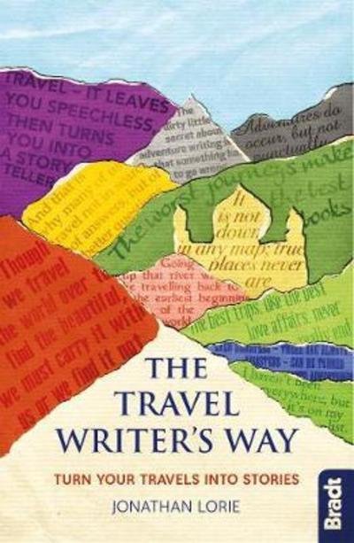 Cover for Jonathan Lorie · Travel Writer's Way: Turn your travels into stories (Paperback Book) (2019)