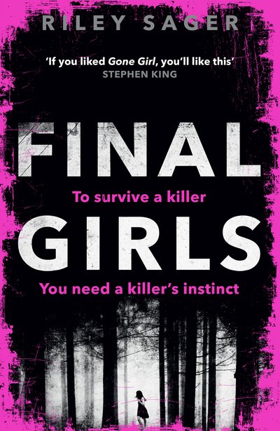 Cover for Riley Sager · Final Girls: Three Girls. Three Tragedies. One Unthinkable Secret (Paperback Book) (2018)
