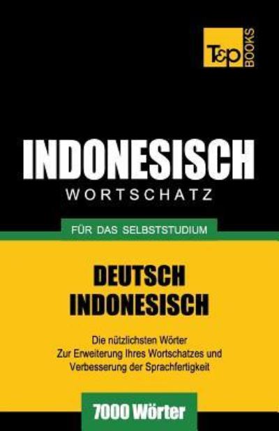 Cover for Andrey Taranov · Wortschatz Deutsch-Indonesisch fur das Selbststudium - 7000 Woerter (Paperback Book) (2016)