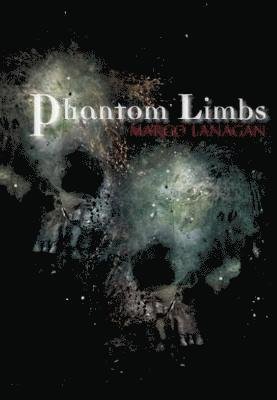 Cover for Margo Lanagan · Phantom Limbs (Hardcover Book) (2018)