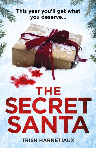 Cover for Trish Harnetiaux · The Secret Santa: This year, you’ll get what you deserve… (Paperback Book) (2019)