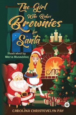 Cover for Carolina Christevelyn Pay · The Girl Who Bakes Brownies for Santa (Paperback Book) (2024)