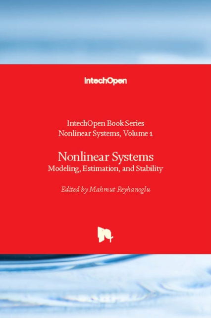 Nonlinear Systems: Modeling, Estimation, and Stability - Nonlinear Systems - - Livros - IntechOpen - 9781789234046 - 18 de julho de 2018