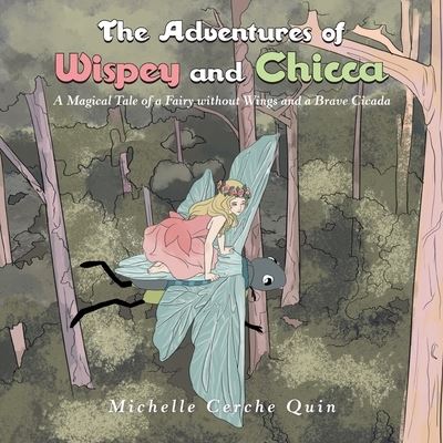 Cover for Michelle Cerche Quin · The Adventures of Wispey and Chicca (Paperback Book) (2019)