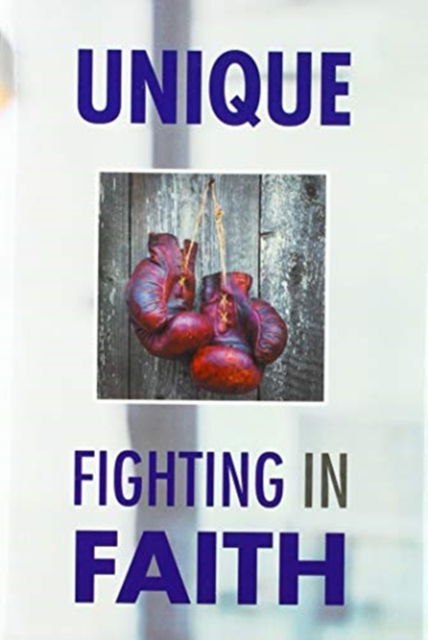 Cover for Unique · Fighting in Faith (Gebundenes Buch) (2019)