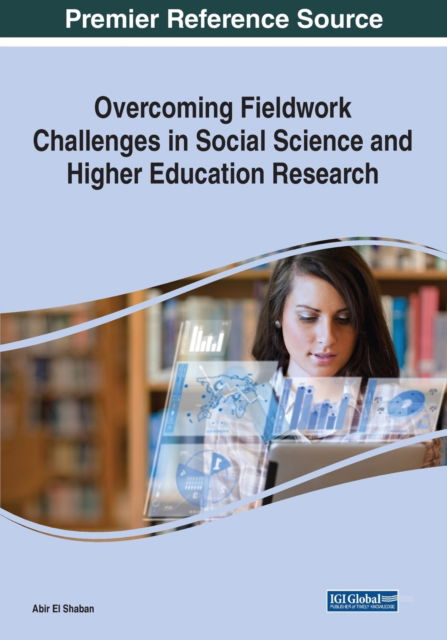 Cover for Abir El Shaban · Overcoming Fieldwork Challenges in Social Science and Higher Education Research, 1 volume (Paperback Book) (2020)