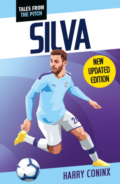 Silva: 2nd Edition - Tales from the Pitch (Paperback Book) [2 Revised edition] (2024)