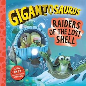 Gigantosaurus – Raiders of the Lost Shell - Cyber Group Studios - Books - Templar Books - 9781800788046 - July 17, 2025