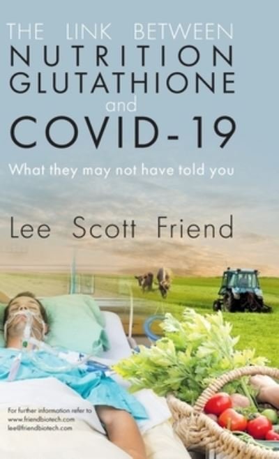 Cover for Lee Scott Friend · Link Between Nutrition, Glutathione and Covid-19 (Bok) (2022)