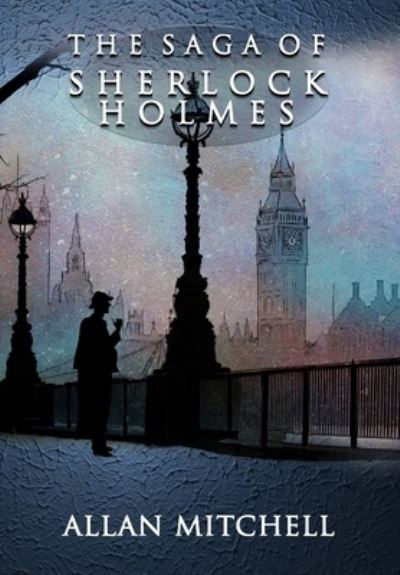 Cover for Allan Mitchell · The Saga of Sherlock Holmes (Paperback Book) (2023)