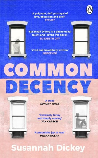 Cover for Susannah Dickey · Common Decency: A dark, intimate novel of love, grief and obsession (Pocketbok) (2023)