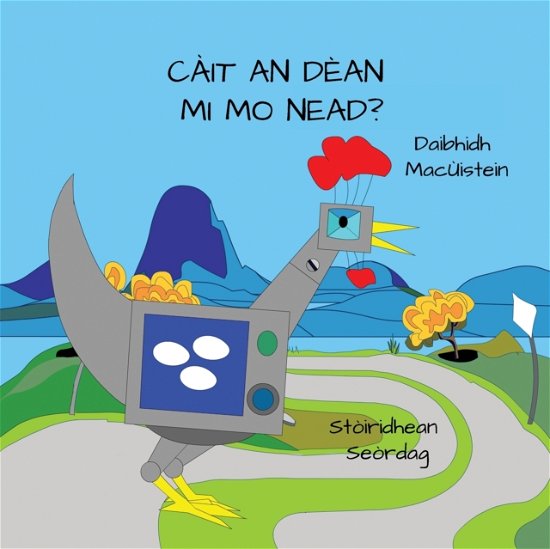 Cover for Daibhidh Macistein · Cit An Dan Mi Mo Nead? (Paperback Book) (2020)