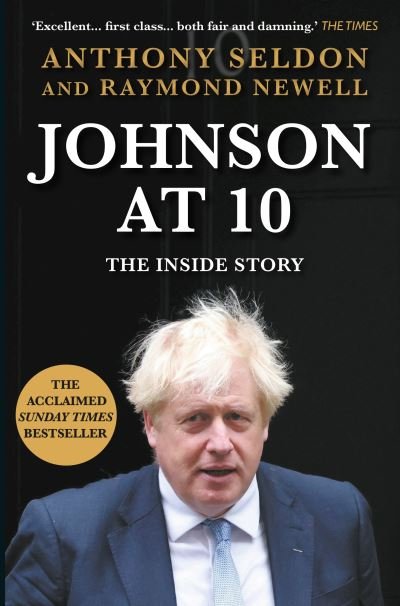 Cover for Anthony Seldon · Johnson at 10: The Inside Story: The Bestselling Political Biography of 2023 (Pocketbok) [Main edition] (2024)