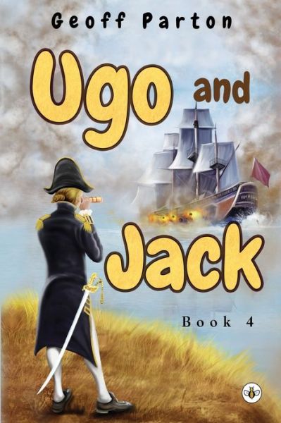 Cover for Geoff Parton · Ugo and Jack Book 4 (Paperback Book) (2022)