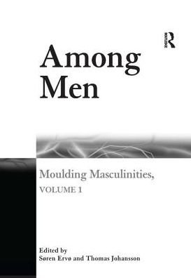 Cover for Søren Ervø · Among Men: Moulding Masculinities, Volume 1 (Gebundenes Buch) [New edition] (2003)
