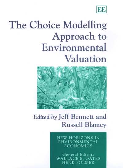 Cover for Jeff Bennett · The Choice Modelling Approach to Environmental Valuation - New Horizons in Environmental Economics series (Gebundenes Buch) (2001)