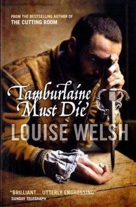 Cover for Louise Welsh · Tamburlaine Must Die (Pocketbok) [Main edition] (2005)