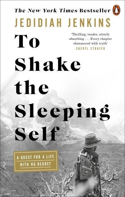 Cover for Jedidiah Jenkins · To Shake the Sleeping Self: A Quest for a Life with No Regret (Paperback Book) (2021)