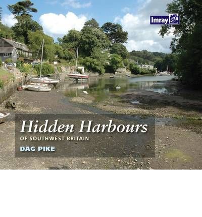 Cover for Dag Pike · Hidden Harbours of Southwest Britain (Paperback Book) (2010)