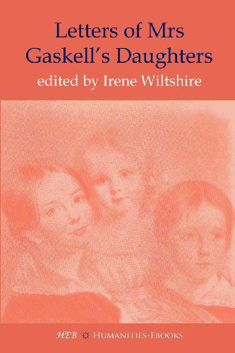 Cover for Irene Wiltshire · Letters of Mrs Gaskell's Daughters (Paperback Book) [Annotated edition] (2012)