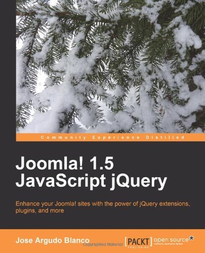 Joomla! 1.5 JavaScript jQuery - Jose Argudo Blanco - Kirjat - Packt Publishing Limited - 9781849512046 - lauantai 24. heinäkuuta 2010
