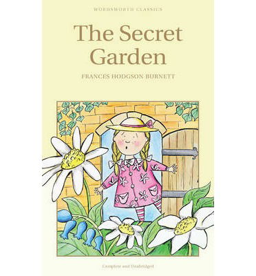 Cover for Frances Hodgson Burnett · The Secret Garden - Wordsworth Children's Classics (Pocketbok) [New edition] (1993)