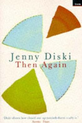 Then Again - Jenny Diski - Books - Granta Books - 9781862072046 - July 3, 1998