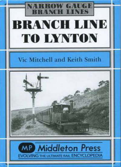Cover for Vic Mitchell · Branch Line to Lynton - Narrow Gauge (Hardcover bog) (1992)