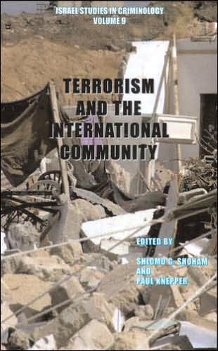 Cover for Shlomo G Shoham · Terrorism and the International Community: Israel Studies in Criminology Book Series, Volume 9 (Gebundenes Buch) (2005)