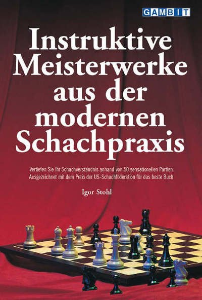 Cover for Igor Stohl · Instruktive Meisterwerke Aus Der Modernen Schachpraxis (Paperback Book) (2003)