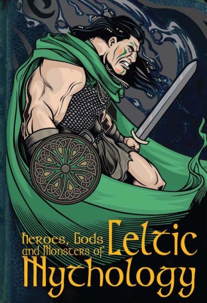 Cover for Fiona MacDonald · Heroes, Gods &amp; Monsters Of Celtic Mythology - Heroes, Gods &amp; Monsters (Paperback Book) (2015)