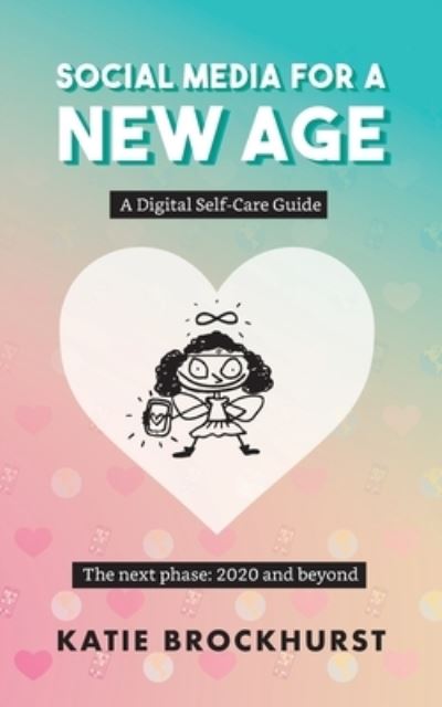 Cover for Katie Brockhurst · Social Media For A New Age (Paperback Book) (2019)