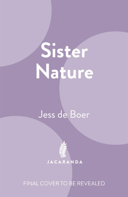 Cover for Jess de Boer · Sister Nature: The Education of an Optimistic Beekeeper (Hardcover Book) (2023)