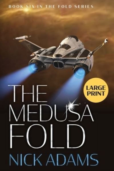 Cover for Nick Adams · The Medusa Fold: Large Print Edition - The Fold (Taschenbuch) [Large type / large print edition] (2023)