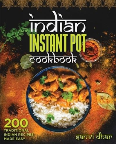 Cover for Sanvi Dhar · Indian Instant Pot Cookbook (Paperback Book) (2017)