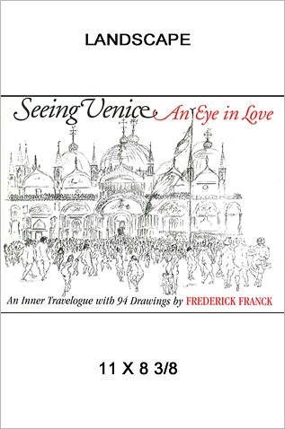 Cover for Frederick Franck · Seeing Venice: an Eye in Love : an Inner Travelogue with 94 Drawings (Codhill Press) (Paperback Book) (2002)