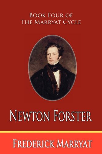 Cover for Frederick Marryat · Newton Forster (Book Four of the Marryat Cycle) (Paperback Bog) (2009)