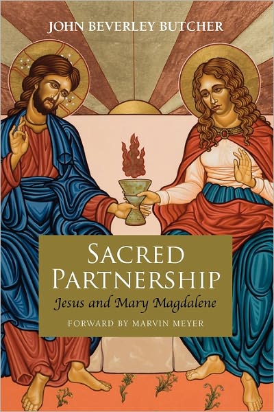 Cover for John Beverley Butcher · Sacred  Partnership: Jesus and Mary Magdelene (Paperback Book) (2011)