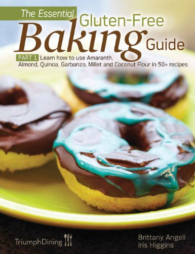 Cover for Brittany Angell · The Essential Gluten-Free Baking Guide Part 1 (Hardcover Book) (2013)