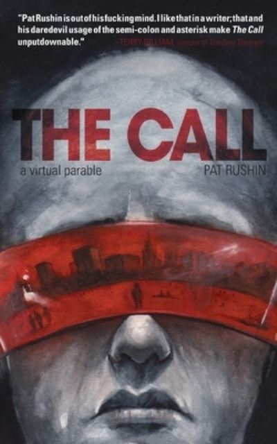 Cover for Pat Rushin · The Call: a virtual parable (Paperback Book) (2020)