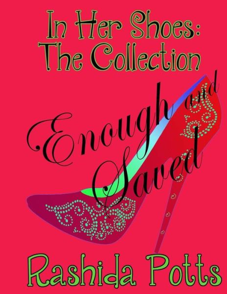 In Her Shoes: Enough and Saved: the Psalms Path to Holiness - Rashida Potts - Livros - Butterfly Typeface - 9781942022046 - 25 de setembro de 2014