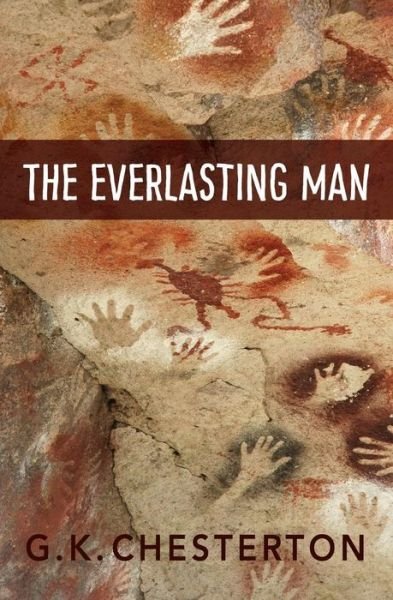 Cover for G K Chesterton · The Everlasting Man (Paperback Book) (2015)